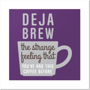 Coffee Deja Brew Posters and Art